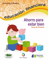 Educación Financiera para Niños. Ahorro para estar bien. Sexto de Primaria. Condusef. México.