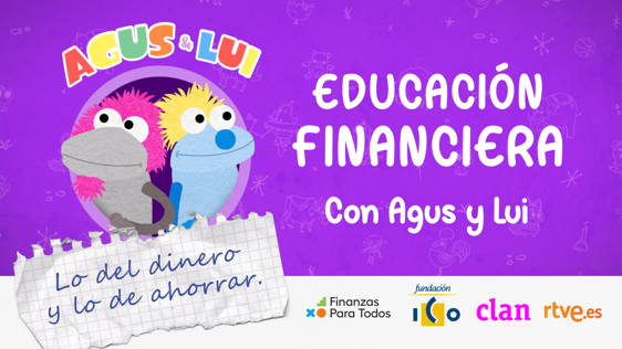 Educación financiera con Agus y Lui